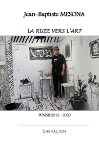 La Ruée vers l'Art de Jean-Baptiste Mesona : Un Guide Incontournable pour Collectionner l'Art Tunisien Contemporain