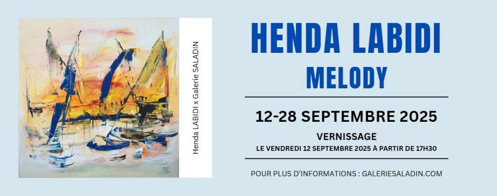 Découvrez l'exposition "Melody" d'Henda Labidi à la Galerie Saladin, Sidi Bou Saïd. Art contemporain tunisien exceptionnel du 12-28 septembre 2025.