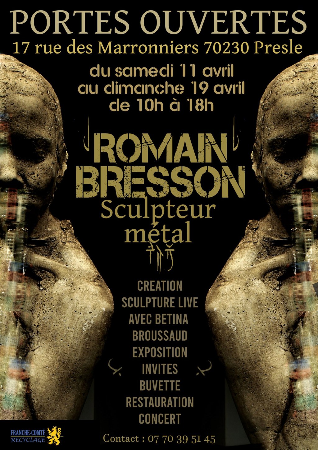 Du 11 au 19 avril 2026, l'atelier de Romain Bresson à Presle (70) s'ouvre au public : sculpture live avec Bétina Broussaud, expo et concert. Entrée libre, 10h-18h.